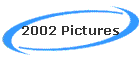 2002 Pictures