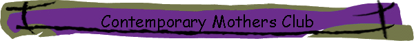 Contemporary Mothers Club