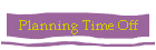Planning Time Off